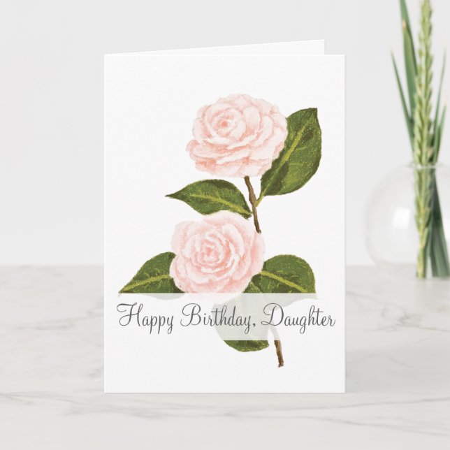 Camellias In Bloom Daughter Birthday Card (Front)