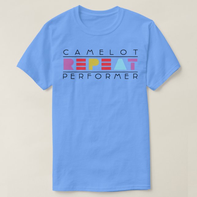 Camelot Music Repeat Performer T-Shirt (Design Front)