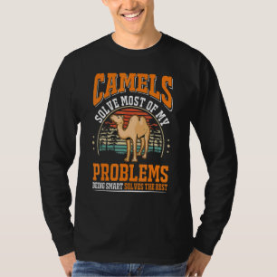 Camels solve most of my problems Camel T-Shirt