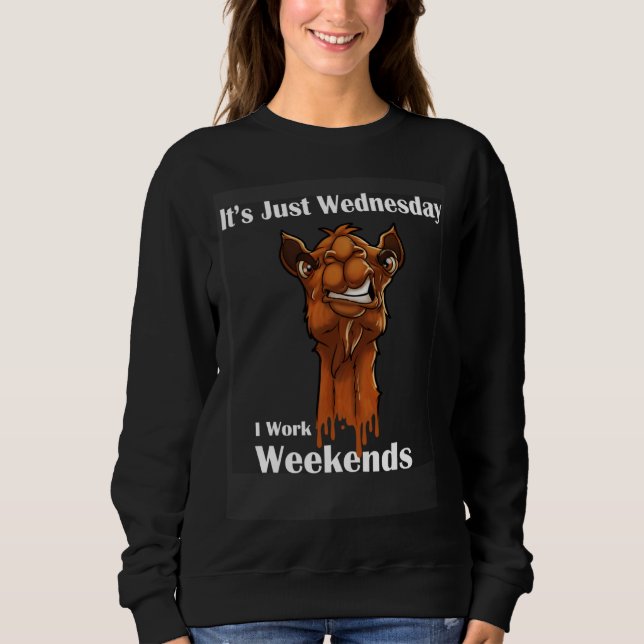 Camels Work hard and Play harder Sweatshirt (Front)