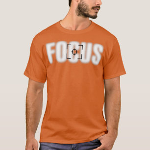 Camera Focus Lense Photography T-Shirt