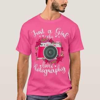 Camera Funny Photographer A Girl Who Loves Photogr T-Shirt