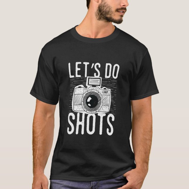 Camera I Photography Photo Photographing Saying Re T-Shirt (Front)