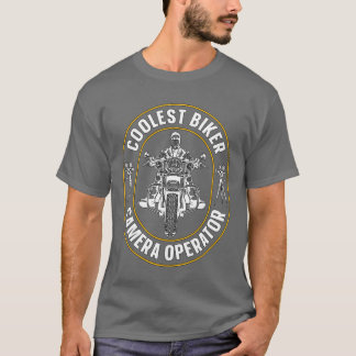 Camera Operator Coolest Biker Camera Movie Maker g T-Shirt