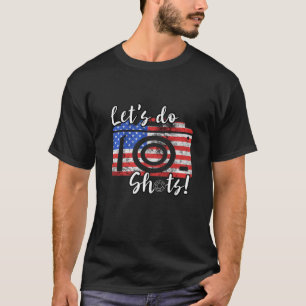 Camera Photographer Let's Do Shots American Flag U T-Shirt