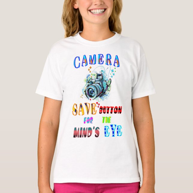 Camera SAVE Button For The Mind's Eye T-Shirt (Front)