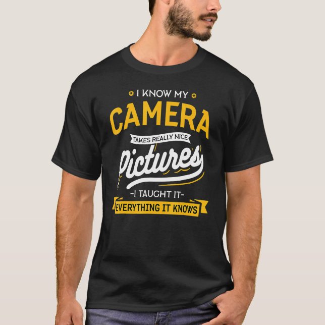Camera Takes Really Nice Pictures Photographer T-Shirt (Front)