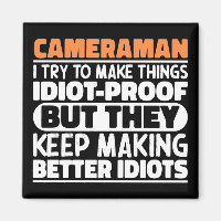 Cameraman I Try To Make Things Funny Sayings
