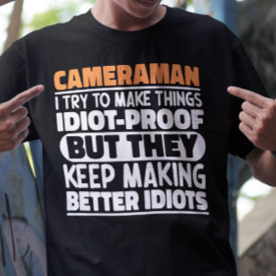 Cameraman I Try To Make Things Funny Sayings T-Shirt