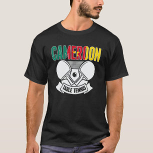 Cameroon Ping Pong   Cameroonian Table Tennis Supp T-Shirt