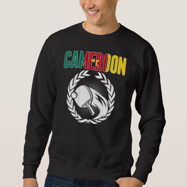 Cameroon Ping Pong  Cameroonian Table Tennis Suppo Sweatshirt (Front)