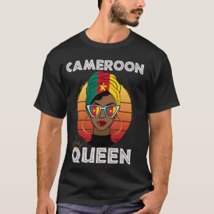 Cameroonian Queen African Queen Cameroon Flag Came T-Shirt