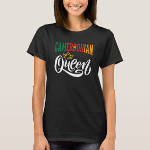 Cameroonian Queen Cameroon Cameroonian Cameroon Fl T-Shirt