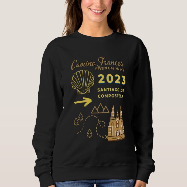 Camino Frances French Way 2023 Santiago de Compost Sweatshirt (Front)