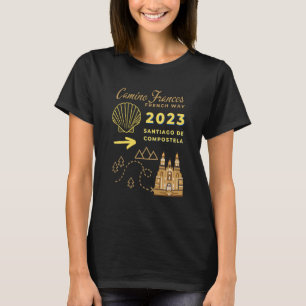 Camino Frances French Way 2023 Santiago de Compost T-Shirt