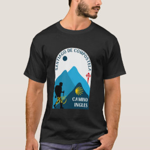 Camino Ingles Pilgrim Walking Santiago English Way T-Shirt