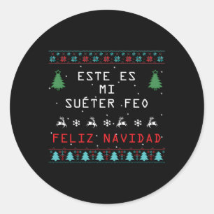 Camisa De Navidad Suã©Ter Feo Ugly In Spanish Classic Round Sticker