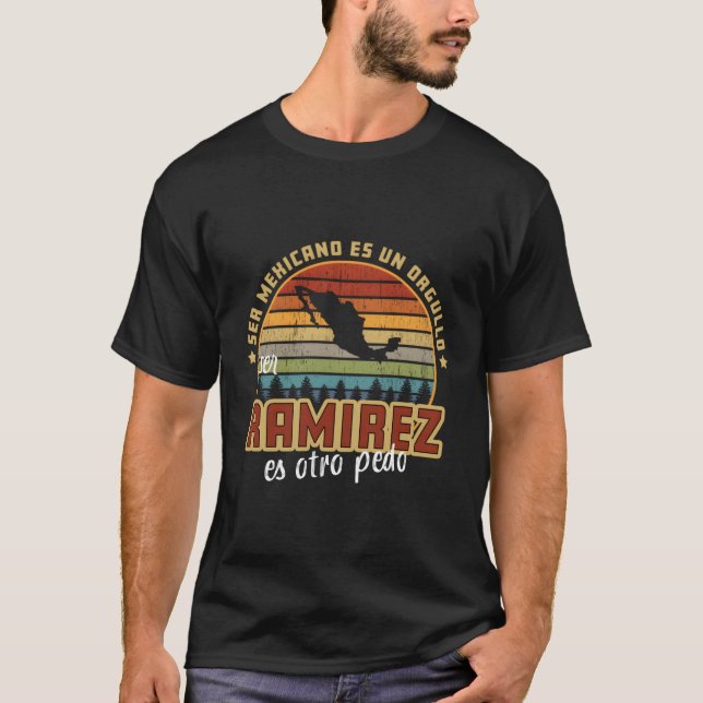 Camisa Ser Mexicano Es Un Orgullo Ser Ramirez Es O T-Shirt (Front)