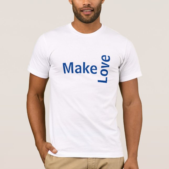 Camiseta make love T-Shirt (Front)