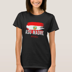 Camiseta Peruana Peruvian Flag Pride Peru Slang Je T-Shirt