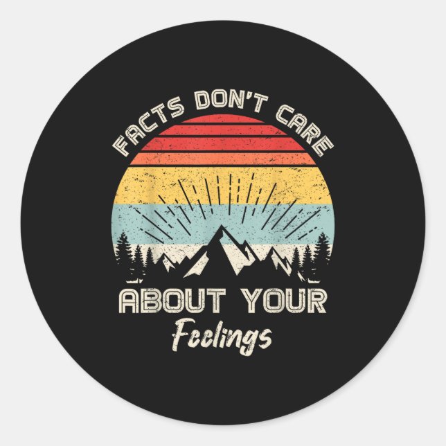 Camng Crew Facts Don't Care About Your Feelings Re Classic Round Sticker (Front)