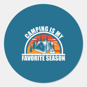 Camng Is My Favorite Season Funny Camper Slogan  Classic Round Sticker