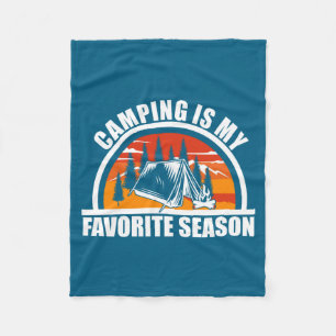 Camng Is My Favorite Season Funny Camper Slogan  Fleece Blanket