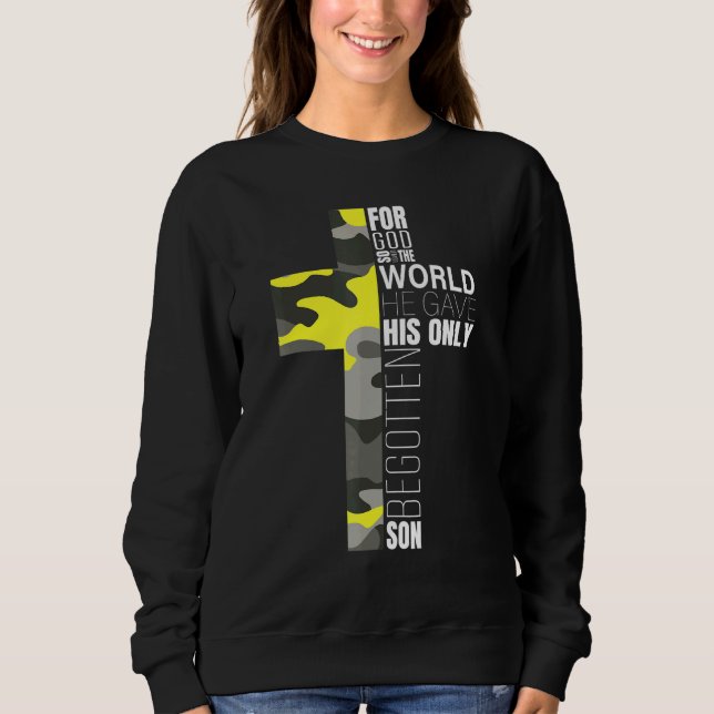 Camo Christian Bible Verse John 316 Faith God Cros Sweatshirt (Front)