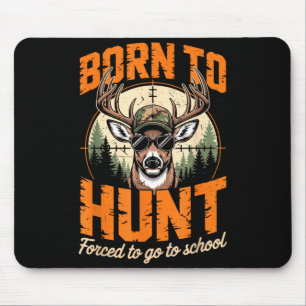 Camo Deer Hunting Born Hunt Forced To School Funny Mouse Pad