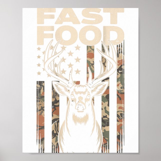 Camo Deer Hunting Fast Food Gag Hunter Gift Funny  Poster (Front)