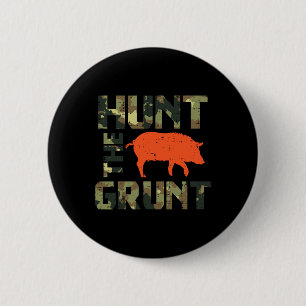Camo Hunt The Grunt Hog Vintage Wild Boar Hunting 6 Cm Round Badge
