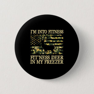 Camo Hunting I'm Into Fitness Fit Ness Deer Zer Hu 6 Cm Round Badge