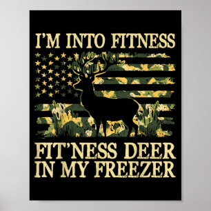 Camo Hunting I'm Into Fitness Fit Ness Deer Zer Hu Poster