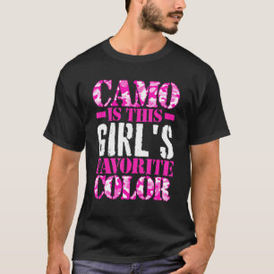 Camo Is This Girl's Favourite Colour Camouflage T-Shirt