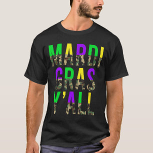 Camo Mardi Gras Y'all Camouflage Mardi Gras Party  T-Shirt