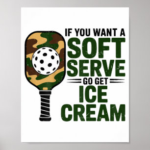 Camo pickleball paddle if want a soft serve dad poster