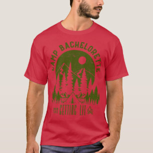 Camp Bachelorette Getting Hitched Bride Party Matc T-Shirt