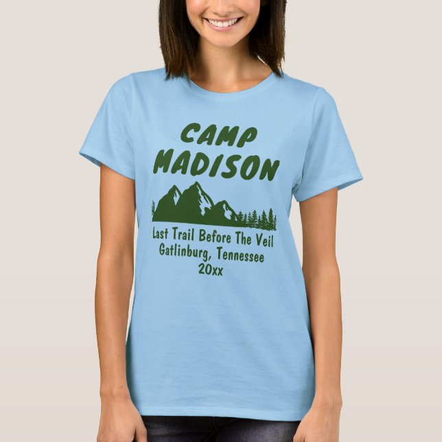 Camp Bachelorette Party Mountain Camping Hiking T-Shirt (Front)