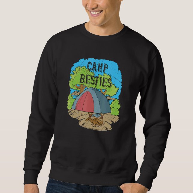 Camp Besties   Camping Friends And Backpacker Part Sweatshirt (Front)