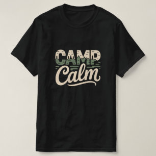 CAMP CALM Minimal Outdoor Nature Typography T-Shirt