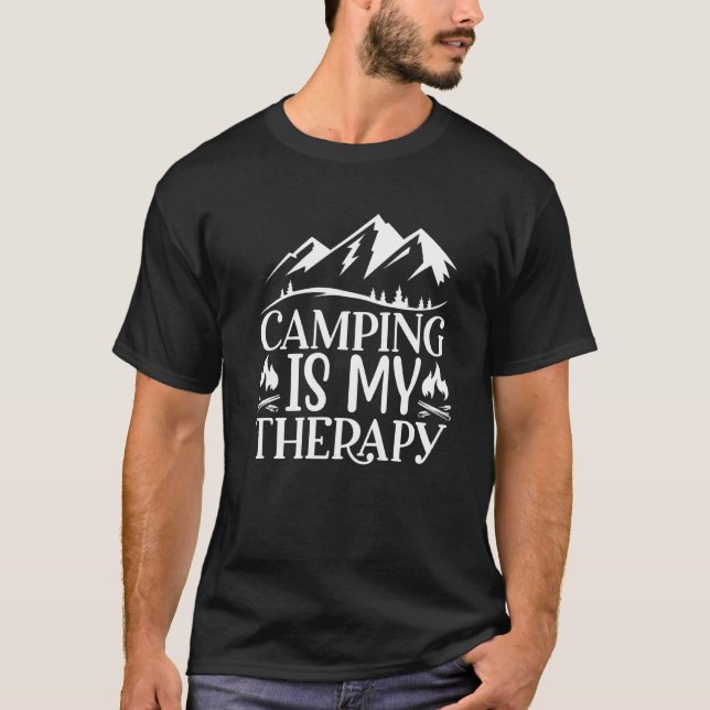 Camp Camping Is My Therapy Trekking Wanderlust Lif T-Shirt (Front)