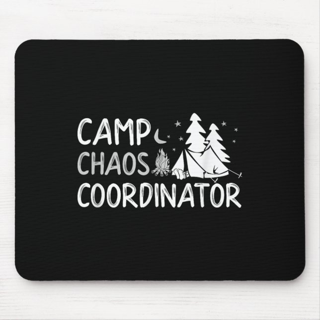 Camp Chaos Coordinator Summer Director Counsellor  Mouse Pad (Front)