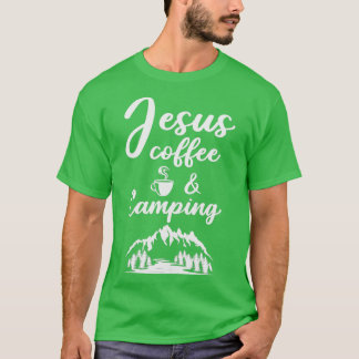 Camp Coffee Outdoor Adventure Camping Jesus Funny T-Shirt