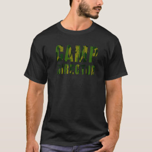 Camp Director Camo Camping Host Chaos Coordinator  T-Shirt