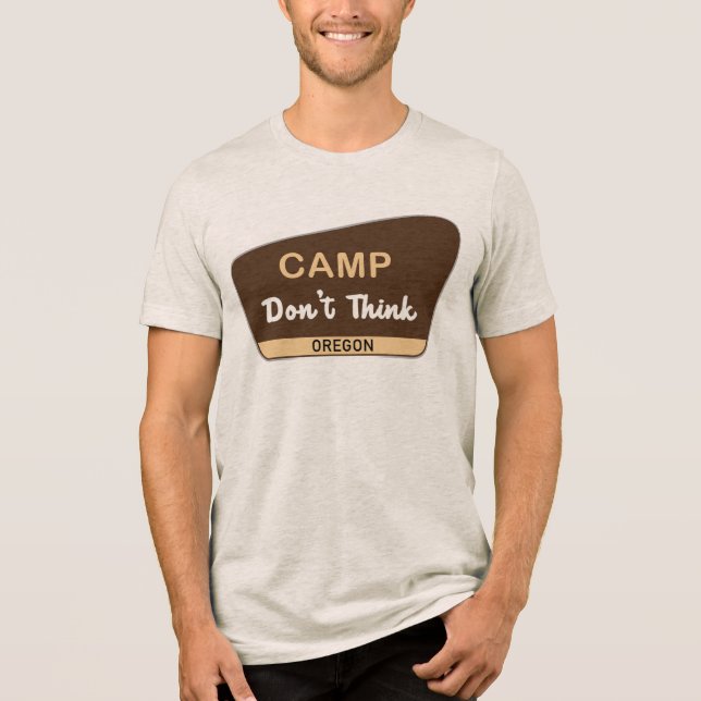 Camp Don't Think Tri-Blend Shirt (Front)