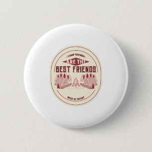 Camp Friends Are The Best Friends 6 Cm Round Badge