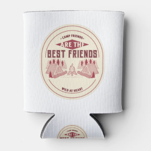 Camp Friends Are The Best Friends Can Cooler