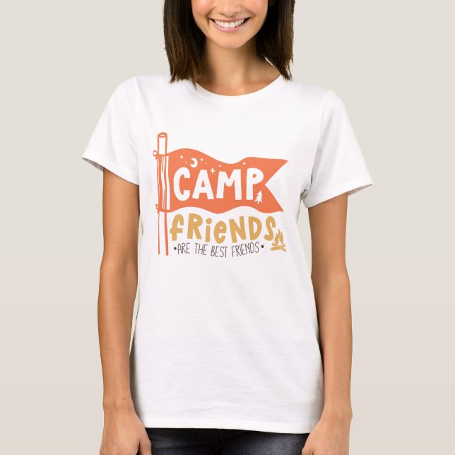 Camp Friends Are The Best Friends T-Shirt (Front)