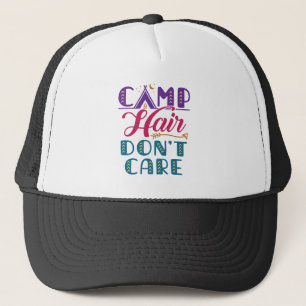 Camp Hair Don't Care Camper Camping Glamper Trucker Hat
