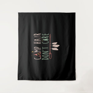 Camp Hair Don't Care Funny Camping Outdoor Camper. Tapestry